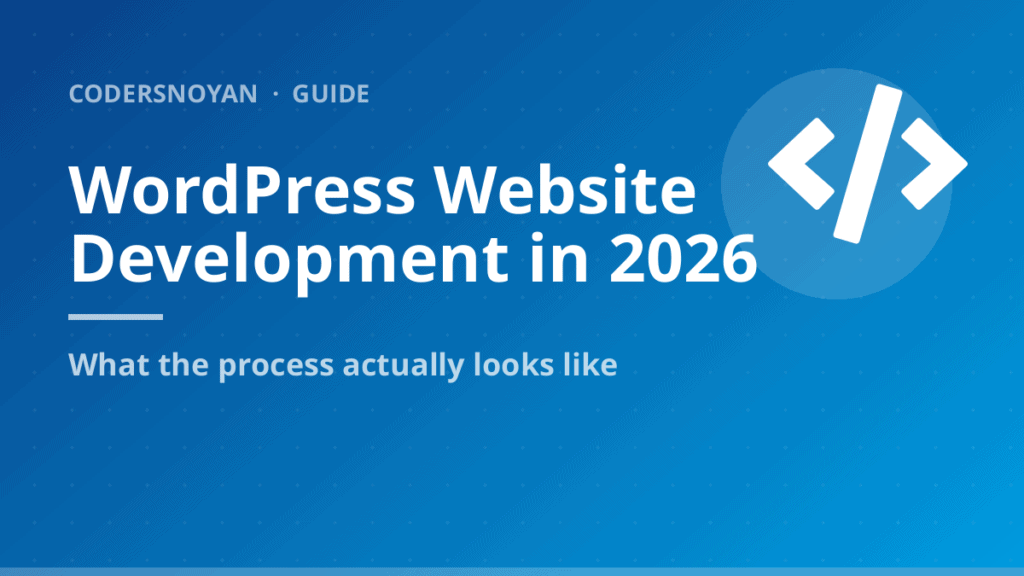 WordPress website development in 2026 - CodersNoyan guide