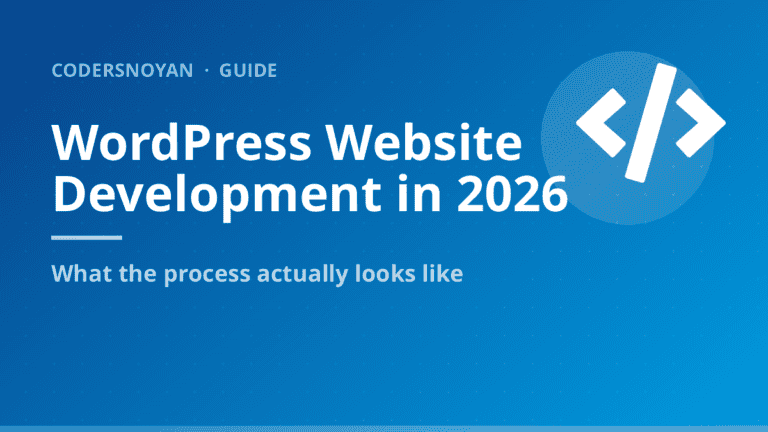 WordPress Website Development in 2026: What the Process Actually Looks Like