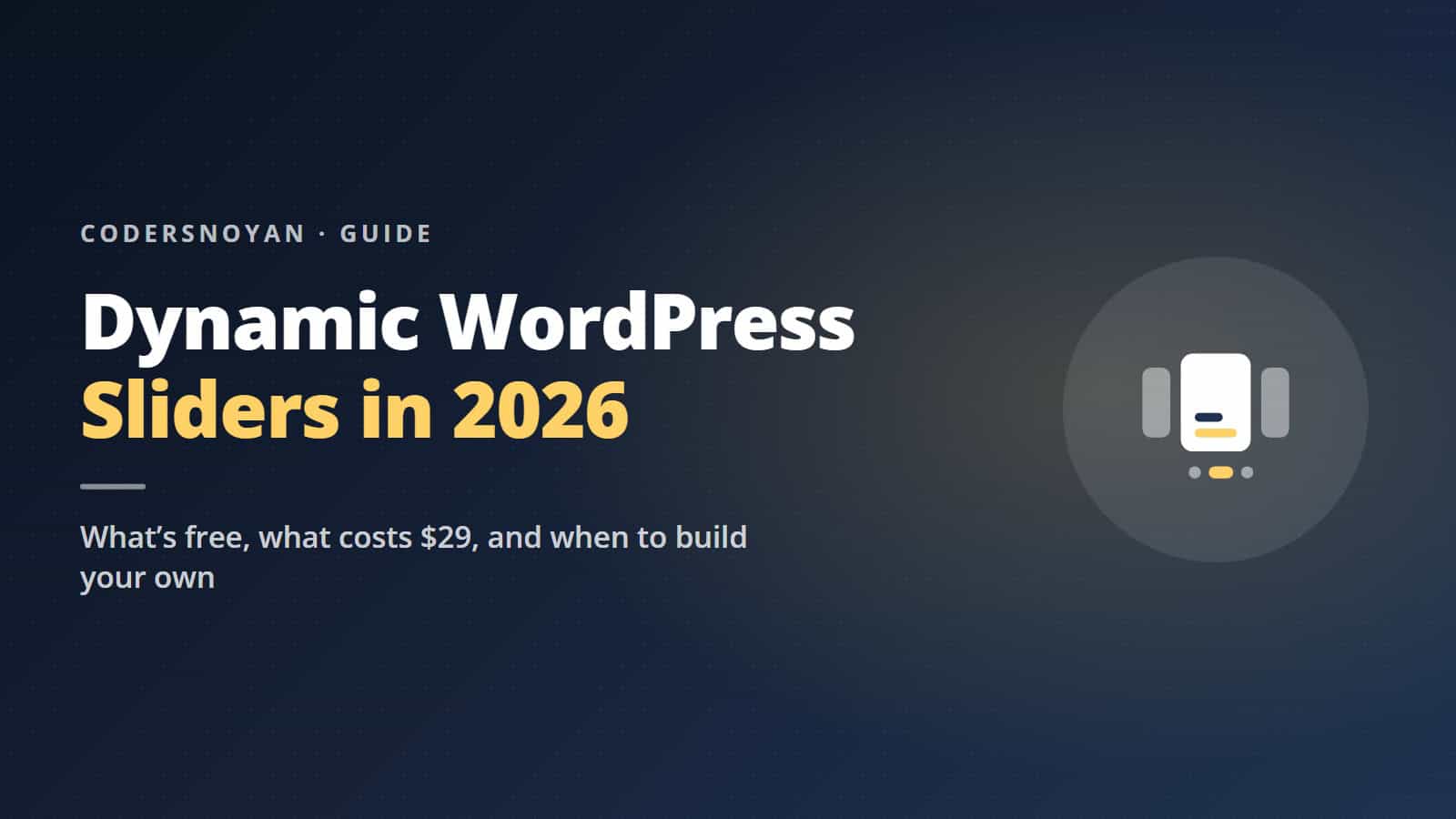 Dynamic WordPress Slider: What’s Free and What Costs $29
