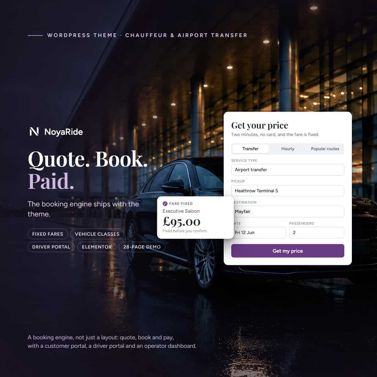 NoyaRide WordPress theme: a chauffeur booking engine. A dark saloon at an airport terminal at night, with the theme’s quote form filled in for Heathrow Terminal 5 to Mayfair and a fixed fare of £95.00 for an Executive Saloon.